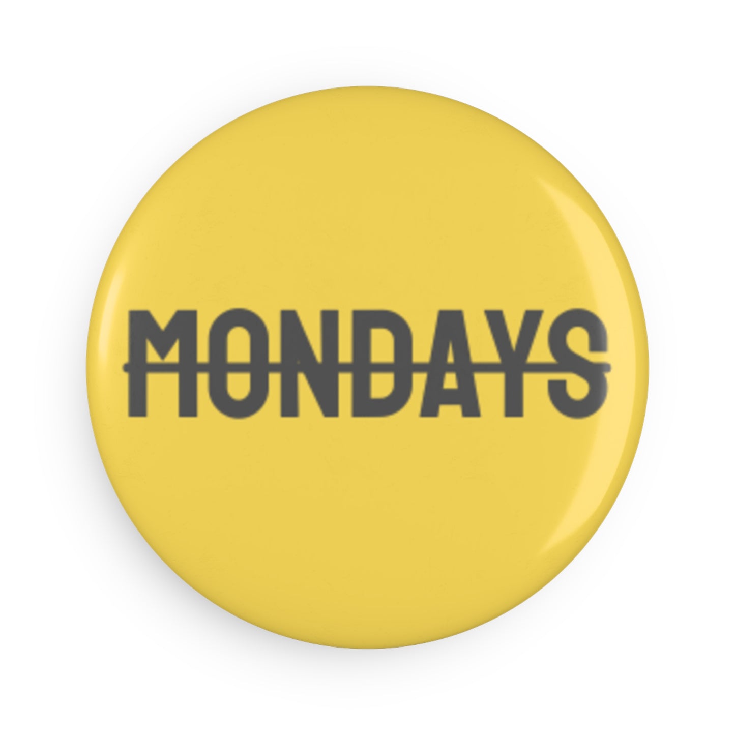 No Mondays Mindset - Magnet